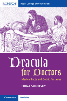 Paperback Dracula for Doctors: Medical Facts and Gothic Fantasies Book