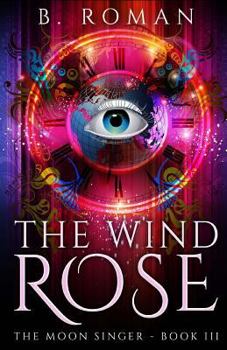 The Wind Rose - Book #3 of the Moon Singer