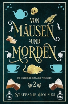 Von Mäusen und Morden (Die Geheimnisse des Nevermore Bookshop) (German Edition)