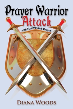 Paperback Prayer Warrior Attack: with Fasting and Prayer Book
