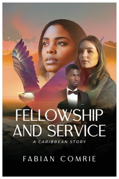 Paperback Fellowship & Service: A Caribbean Story [Large Print] Book