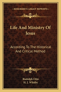 Paperback Life And Ministry Of Jesus: According To The Historical And Critical Method Book