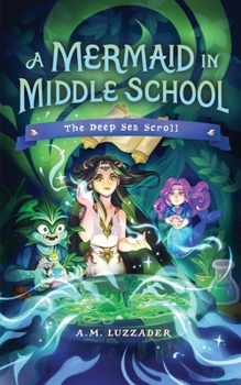 Hardcover A Mermaid in Middle School Book 4: The Deep Sea Scroll Book