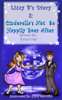 Paperback Lizzy B's Diary 2: Cinderella's Not So Happy Ever After Book