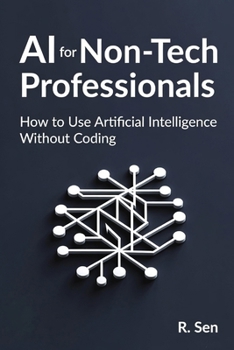 Paperback AI for Non-Tech Professionals: to Use Artificial Intelligence Without Coding Book
