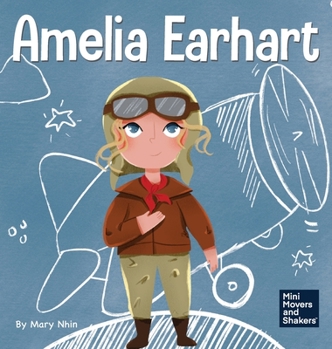 Hardcover Amelia Earhart: A Kid's Book About Flying Against All Odds Book