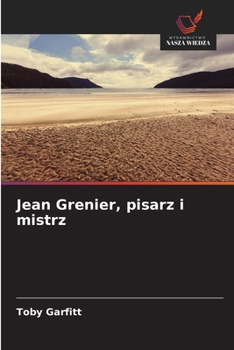 Jean Grenier, pisarz i mistrz (Polish Edition)