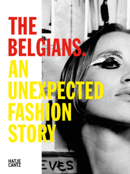 Hardcover The Belgians: An Unexpected Fashion Story Book