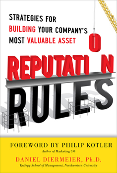 Hardcover Reputation Rules: Strategies for Building Your Company's Most Valuable Asset Book