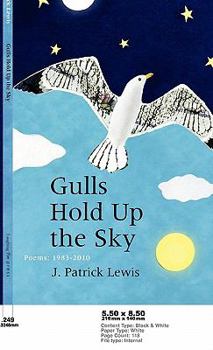 Gulls Hold Up the Sky: Poems 1983-2010