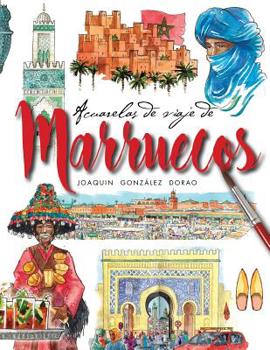 Paperback Marruecos acuarelas de viaje [Spanish] Book