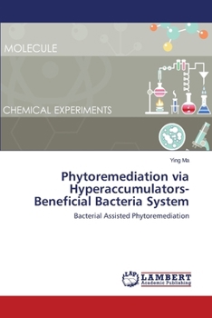 Paperback Phytoremediation via Hyperaccumulators-Beneficial Bacteria System Book