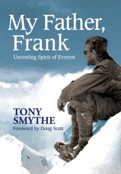 My Father, Frank: Unresting Spirit of Everest