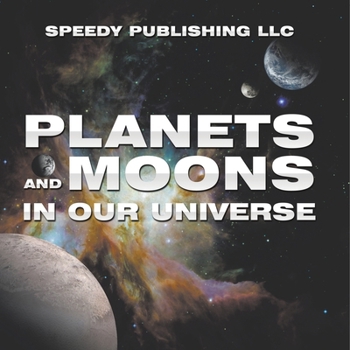Paperback Planets And Moons In Our Universe Book