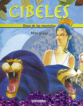 Hardcover Cibeles. Diosa de las montañas (Mitos para niños) (Spanish Edition) [Spanish] Book