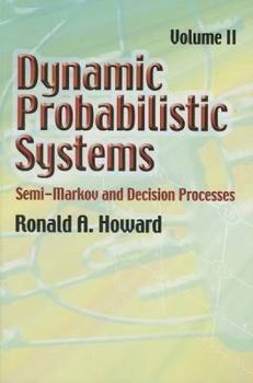 Paperback Dynamic Probabilistic Systems: Semi-Markov and Decision Processes Book