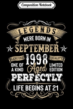 Composition Notebook: Legends Were Born In September 1998 21st Birthday Gift  Journal/Notebook Blank Lined Ruled 6x9 100 Pages