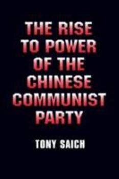 Paperback The Rise to Power of the Chinese Communist Party: Documents and Analysis: Documents and Analysis Book