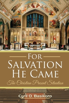 Paperback For Salvation He Came: The Christian PResent Situation Book