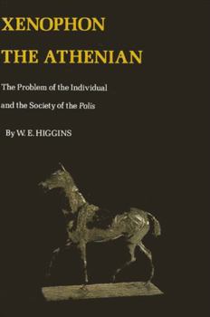 Hardcover Xenophon the Athenian: The Problem of the Individual and the Society of Polis Book