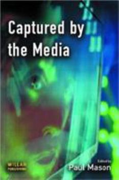 Paperback Captured by the Media Book