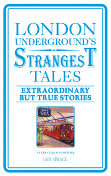 Paperback London Underground's Strangest Tales: Extraordinary But True Stories Book