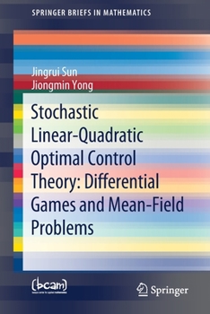 Paperback Stochastic Linear-Quadratic Optimal Control Theory: Differential Games and Mean-Field Problems Book