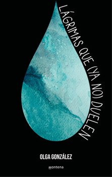 Hardcover Lágrimas Que (YA No) Duelen / Tears That (No Longer) Hurt [Spanish] Book