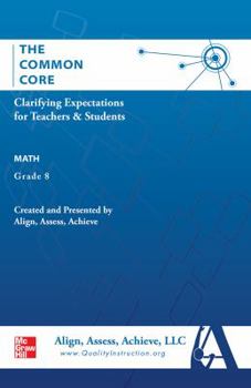 Paperback AAA the Common Core: Clarifying Expectations for Teachers and Students. Math, Grade 8 Book