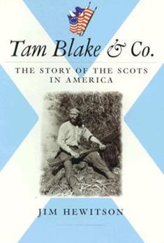 Paperback Tam Blake & Co.: The Scots in America Book