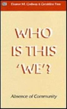 Paperback Who Is This We?: Absence of Community Book