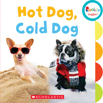 Board book Hot Dog, Cold Dog (Rookie Toddler) Book