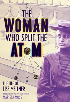 Hardcover The Woman Who Split the Atom: The Life of Lise Meitner Book