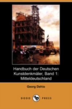Handbuch Der Deutschen Kunstdenkmaler, Bd.1, Mitteldeutschland, 1914