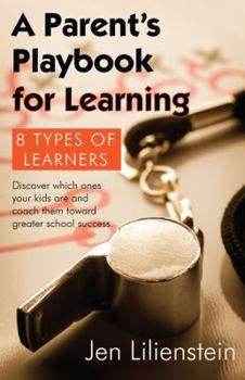 Paperback Parent's Playbook for Learning: 8 Types of Learners Book