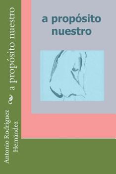 Paperback a proposito nuestro [Spanish] Book