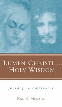 Paperback Lumen Christi...Holy Wisdom: Journey to Awakening Book