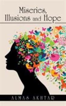 Paperback Miseries, Illusions and Hope Book