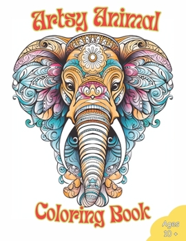 Paperback Artsy Animal Coloring Book: A Whimsical Journey through Intricate Mandala Designs Book