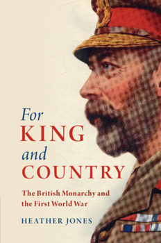 Paperback For King and Country: The British Monarchy and the First World War Book