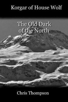 Paperback Korgar of House Wolf: The Old Dark of the North Book