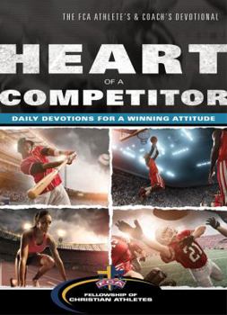 Paperback Heart of a Competitor: Daily Devotions for a Winning Attitude Book