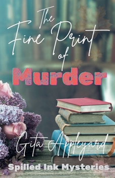 The Fine Print of Murder (Spilled Ink Mysteries)