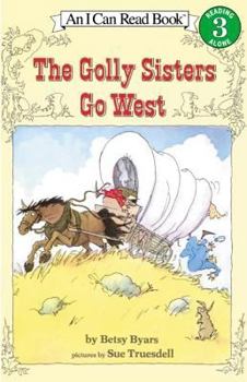 The Golly Sisters Go West - Book  of the I Can Read: Level 3
