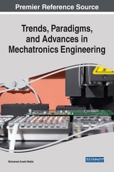 Hardcover Trends, Paradigms, and Advances in Mechatronics Engineering Book