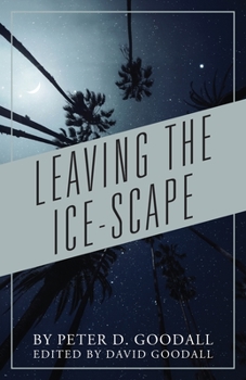 Paperback Leaving The Ice-Scape Book