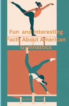 Paperback Fun and Interesting Facts About American Gymnastics Book
