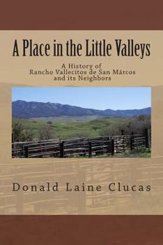 Paperback A Place in the Little Valleys: A History of San Marcos, California Book
