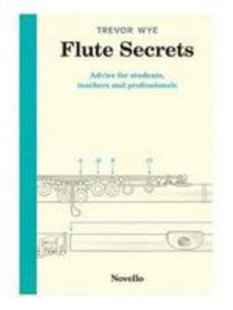 Paperback Flute Secrets: Advice for Students, Teachers and Professionals Book