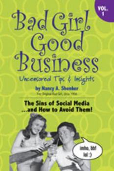 Paperback The Sins of Social Media and How to Avoid Them!: Bad Girl Good Business Book